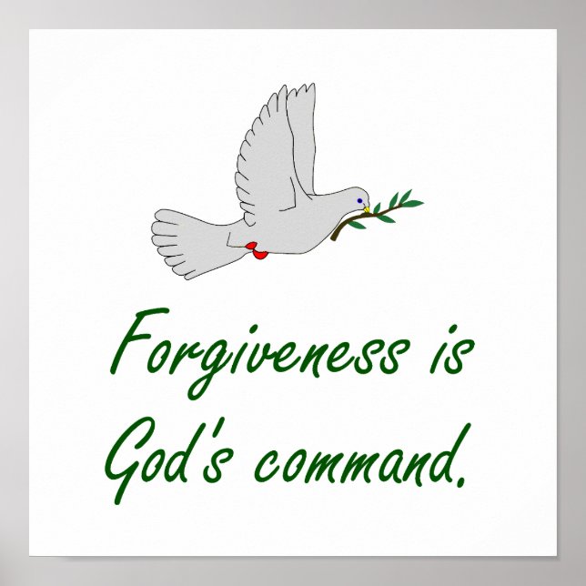 Forgiveness Is God's Command - Forgiveness Quotes Poster (Front)