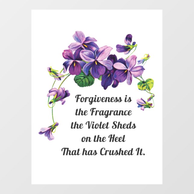 Forgiveness is the Fragrance Window Cling (Sheet)