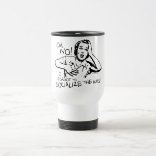 Forgot the Socialization Travel Mug