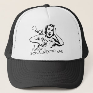 Forgot the Socialization Trucker Hat