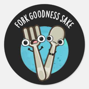 Fork Goodness Sake Funny Utensil Pun Dark BG Classic Round Sticker