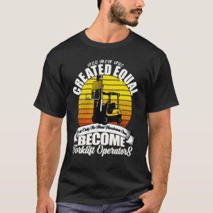 Fork Truck Driver Warehouse Worker Forklift Operat T-Shirt