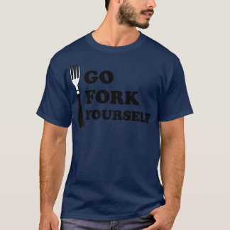 FORK YOURSELF T-Shirt