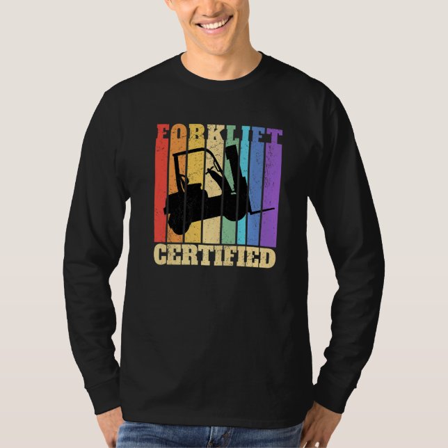 Forklift Certified Warehouse Forklift Operator  2 T-Shirt (Front)
