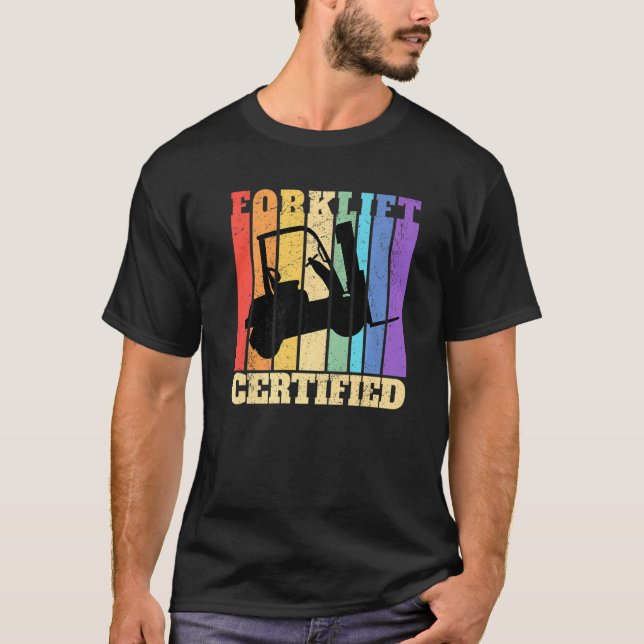 Forklift Certified Warehouse Forklift Operator  2 T-Shirt (Front)