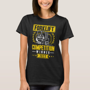 Forklift Competition Winner 2023 Certified Forklif T-Shirt