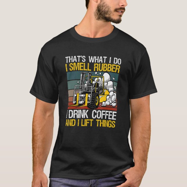 Forklift Driver For A Warehouse Forklift Operator T-Shirt (Front)