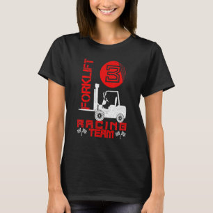 Forklift Driver Forklifter Forkstacker Fork-Lift T T-Shirt