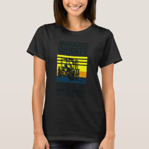 Forklift Driver Logistician Warehouse Worker Wareh T-Shirt