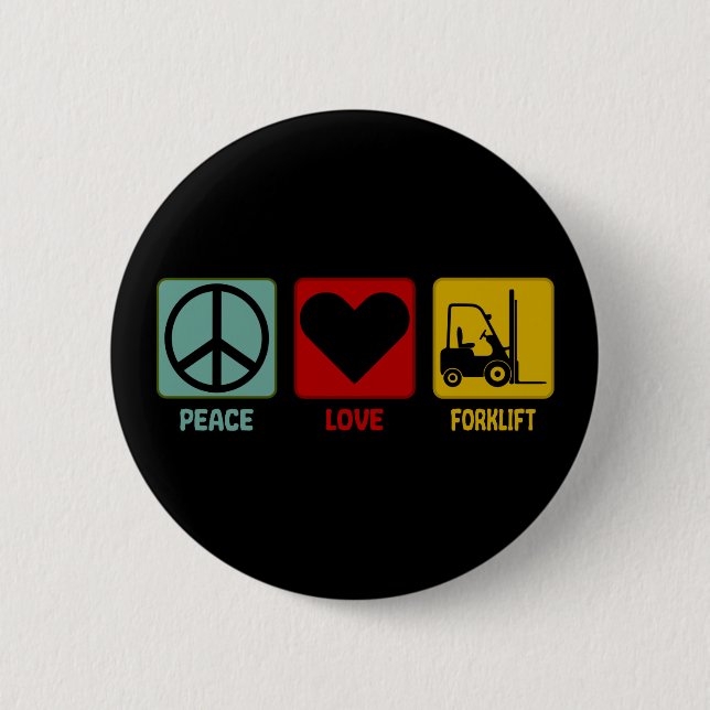 Forklift Driver Peace Love Design 2 Inch Round Button (Front)