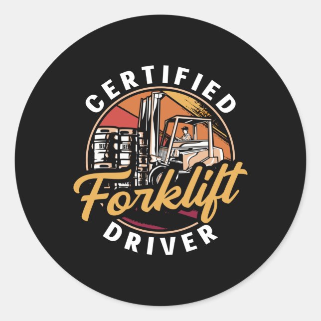 Forklift Operator Certified Forklift Driver Truck Classic Round Sticker (Front)