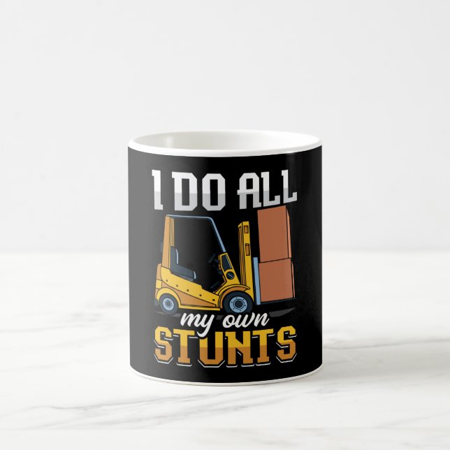 Forklift Operator I Do All My Own Stunts Driver Coffee Mug (Center)