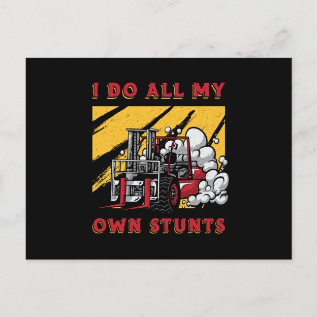 Forklift Operator I Do All My Own Stunts Driver Postcard (Front)
