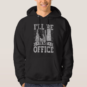 Forklift Operator I'll Be In My Office Forklift Dr Hoodie