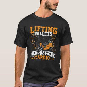 Forklift Operator Lifting Pallets Forklift Driver T-Shirt