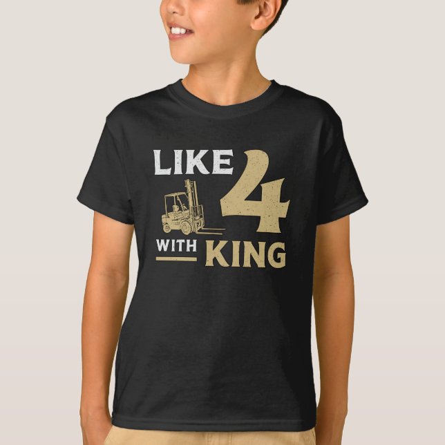 Forklift Operator Like 4 With King Fork Driver T-Shirt (Front)