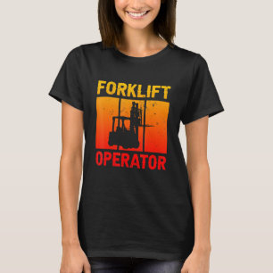 Forklift Operator Proud Driver 2 T-Shirt