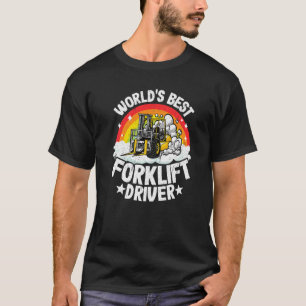 Forklift Operator Rainbow World's Best Forklift Dr T-Shirt