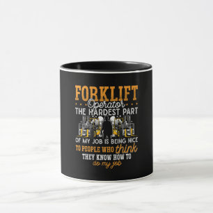 Forklift Operator The Hardest Part Forklift Driver Mug