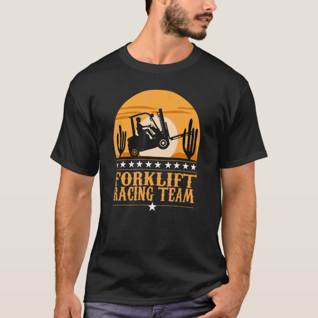 Forklift Racing Team Forklift Driver T-Shirt (Front)