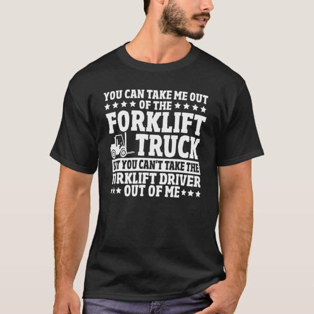 Forklift Ride   Forklift Driver Forklift Operator T-Shirt (Front)