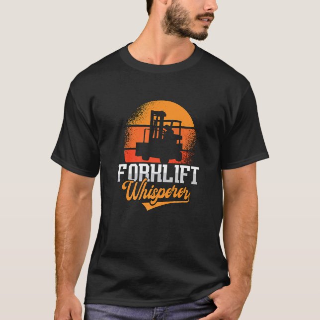 Forklift Whisperer Driver Warehouse Truck Forklift T-Shirt (Front)