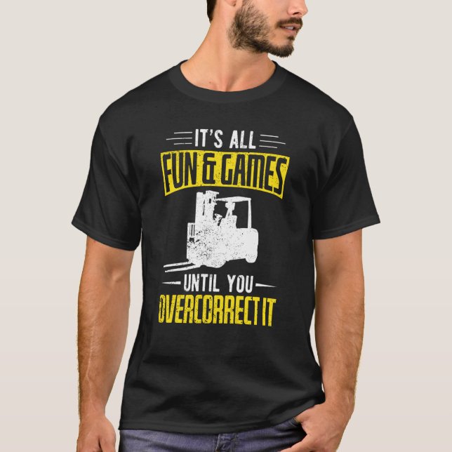 Forklifter Fun And Games T-Shirt (Front)