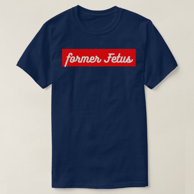 Former Fetus 4 T-Shirt (Design Front)