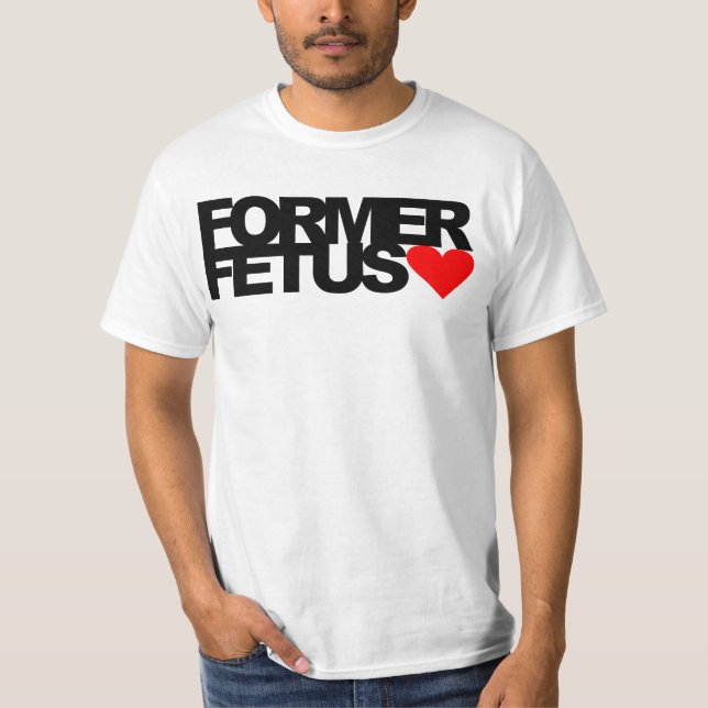 Former Fetus T-Shirt (Front)