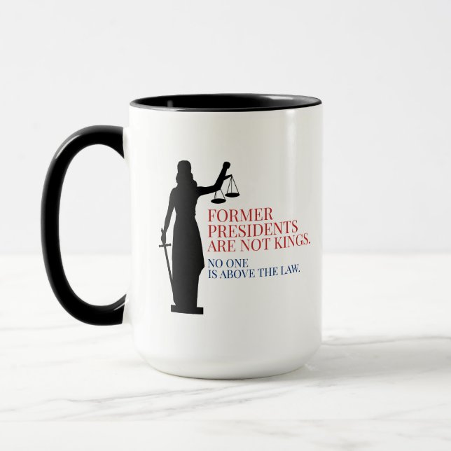 Former Presidents Are Not Kings Mug (Left)