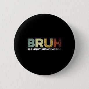 Formerly Known As Dad Dad Daddy Father Fathers Day 2 Inch Round Button