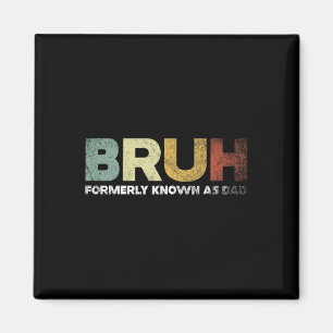 Formerly Known As Dad Dad Daddy Father Fathers Day Magnet