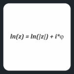Formula Math Mathematical ln(z) = ln(|z|)   i*j Square Sticker<br><div class="desc">I love Math. A must for every math lover,  math student,  math teacher. A perfect match for nerds and geeks. Good for the young and the old.</div>