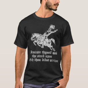 Fornicate Thyself And The Sd Upon Which Thou T-Shirt