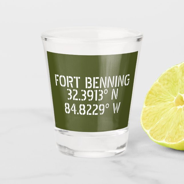 Fort Benning Latitude Longitude  Shot Glass (Front)