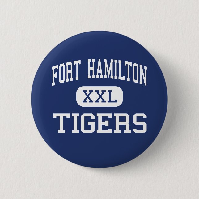 Fort Hamilton - Tigers - High - Brooklyn New York 2 Inch Round Button (Front)