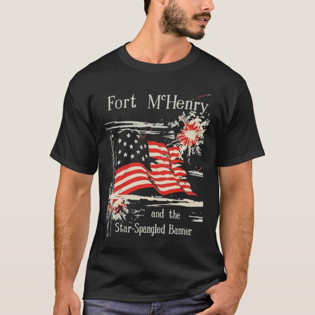 Fort McHenry and The Star Spangled Banner T-Shirt. T-Shirt (Front)