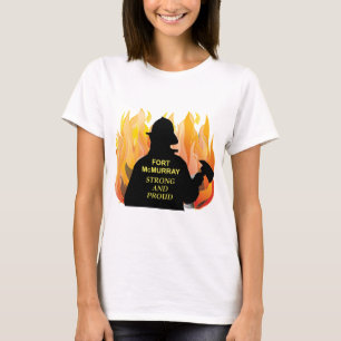 Fort McMurray – Strong and Proud T-Shirt