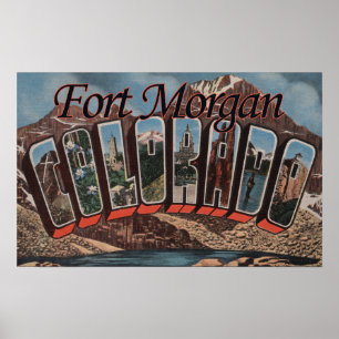 Fort Morgan, Colorado - Large Letter Scenes Poster
