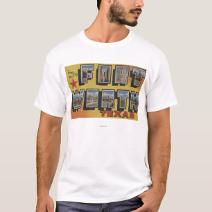 Fort Worth, Texas - Large Letter Scenes T-Shirt