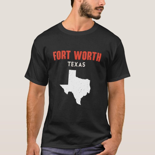 Fort Worth Texas USA State America Travel Texan T-Shirt (Front)