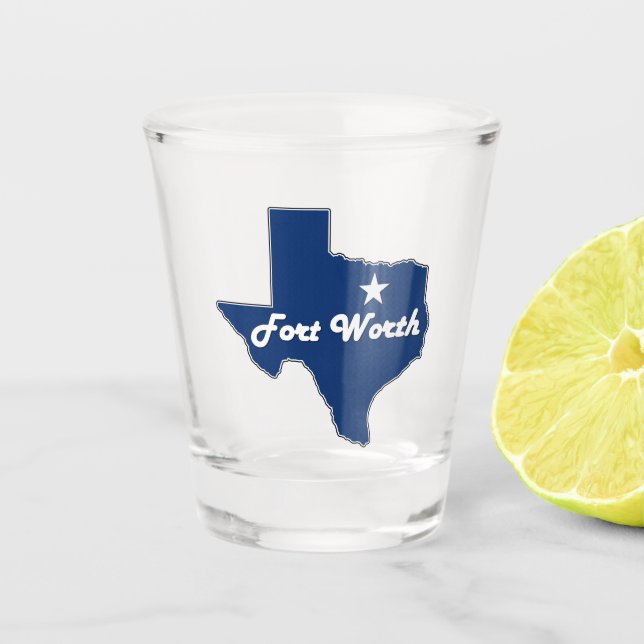 Fort Worth TX Texas State Map Fun Texan Cowtown Shot Glass (Front)