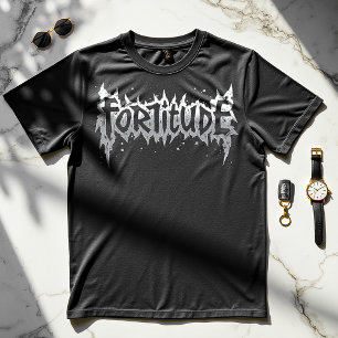 Fortitude - Inspirational T-Shirt 2025