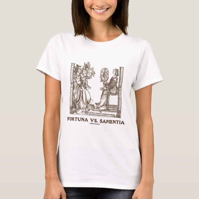 Fortuna vs Sapientia (16th Century Wood Engraving) T-Shirt (Front)