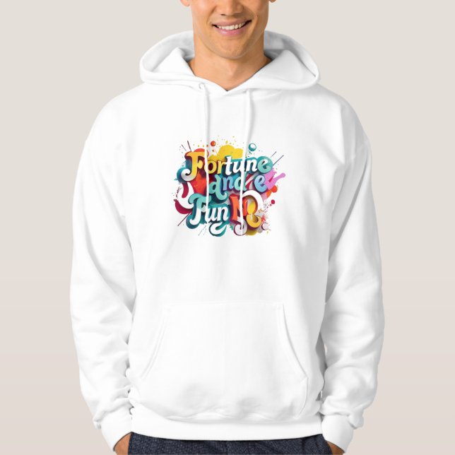 "Fortune and Fun" Hoodie (Front)