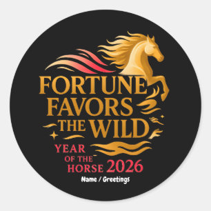 Fortune Favors the Wild Art Year of the Horse 2026 Classic Round Sticker