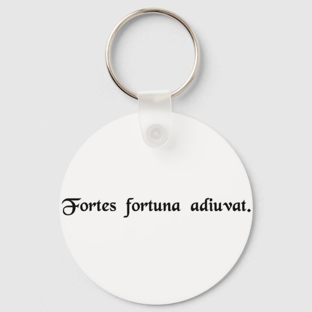 Fortune favours the bold. keychain (Front)