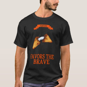 Fortune Favours The Brave  Humour Graphic T-Shirt