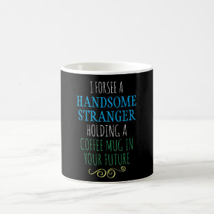 FORTUNE TELLER HANDSOME FUTURE CAFÉ MUG ÉTRANGER F