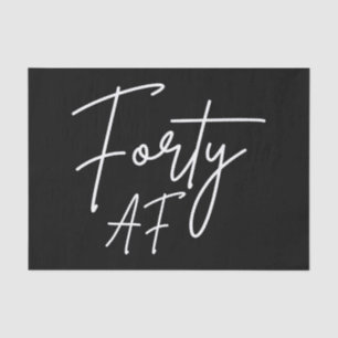 Forty AF I - Birthday Gift Tissue Paper